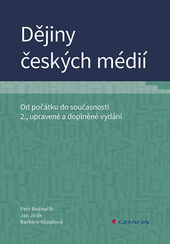 Dějiny českých médií. Od počátku do současnosti, 2., upravené a doplněné vydání